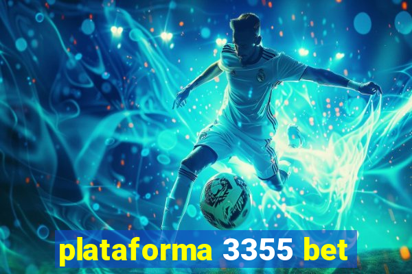 plataforma 3355 bet